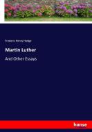 Martin Luther di Frederic Henry Hedge edito da hansebooks