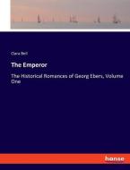 The Emperor di Clara Bell edito da hansebooks