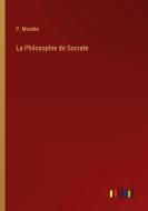 La Philosophie de Socrate di P. Montée edito da Outlook Verlag