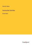 Vermischte Schriften di Heinrich Heine edito da Anatiposi Verlag