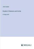 Dryden's Palamon and Arcite di John Dryden edito da Megali Verlag