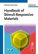 Handbook of Stimuli-Responsive Materials di MW Urban edito da Wiley VCH Verlag GmbH