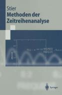 Methoden der Zeitreihenanalyse di Winfried Stier edito da Springer Berlin Heidelberg