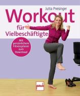 Workout für Vielbeschäftigte di Jutta Preisinger edito da Motorbuch Verlag