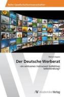 Der Deutsche Werberat di Marion Suppes edito da AV Akademikerverlag