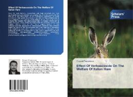 Effect Of Verbascoside On The Welfare Of Italian Hare di Vizzarri Francesco edito da SPS