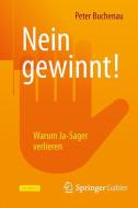 Nein gewinnt! di Peter Buchenau edito da Gabler, Betriebswirt.-Vlg