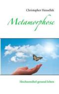 Metamorphose di Christopher Hensellek edito da Books on Demand