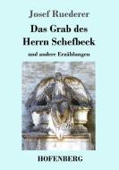 Das Grab des Herrn Schefbeck di Josef Ruederer edito da Hofenberg