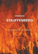 Operation Stauffenberg di Thomas Vates edito da Books on Demand