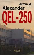 QEL-250 di Armin A. Alexander edito da Books on Demand
