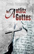 Im Antlitz Gottes di Frank Bergmann edito da Books on Demand