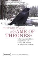 Die Welt von »Game of Thrones« edito da Transcript Verlag