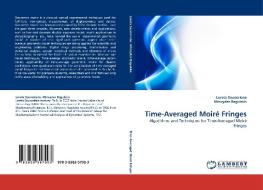 Time-Averaged Moiré Fringes di Loreta Saunoriene, Minvydas Ragulskis edito da LAP Lambert Acad. Publ.