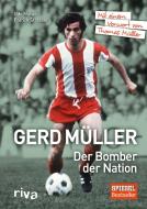 Gerd Müller - Der Bomber der Nation di Patrick Strasser, Udo Muras edito da riva Verlag