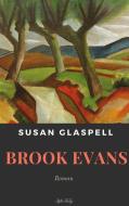 Brook Evans di Susan Glaspell edito da Stifter Verlag