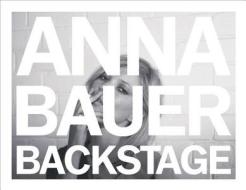 Anna Bauer: Backstage di Anna Bauer edito da Taschen, Angelika