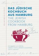 Das Jüdische Kochbuch aus Hamburg. The Jewish Cookbook from Hamburg edito da Junius Verlag GmbH