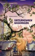 Unternehmen Hasenheide di Cornelia Kappels edito da Novum Publishing