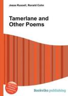 Tamerlane And Other Poems di Jesse Russell, Ronald Cohn edito da Book On Demand Ltd.
