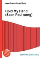 Hold My Hand (sean Paul Song) edito da Book On Demand Ltd.