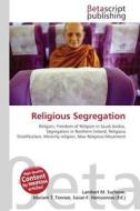 Religious Segregation edito da Betascript Publishers
