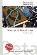 Sources of Islamic Law edito da Betascript Publishing