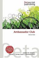 Ambassador Club edito da Betascript Publishing