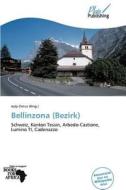 Bellinzona (Bezirk) edito da Plaispublishing