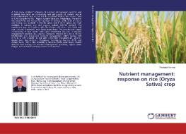 Nutrient management: response on rice (Oryza Sativa) crop di Parkash Verma edito da LAP Lambert Academic Publishing
