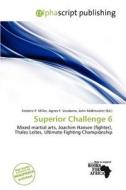 Superior Challenge 6 edito da Alphascript Publishing