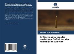 Kritische Analyse der modernen Definition der kriminellen Absicht di Bernard William Mbalati edito da Verlag Unser Wissen