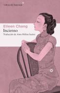 Incienso di Eileen Chang edito da LIBROS DEL ASTEROIDE S L U