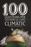 100 qüestions per entendre el canvi climàtic di Marcel Costa i Vila, Jordi Mazón Bueso edito da Cossetània Edicions