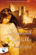 La Dama del Castillo di Iny Lorentz edito da Ediciones B