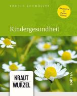 Kindergesundheit di Arnold Achmüller edito da Edition Raetia