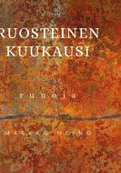 Ruosteinen kuukausi di Markku Heino edito da Books on Demand