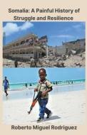 Somalia di Roberto Miguel Rodriguez edito da Roberto Miguel Rodriguez