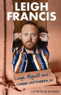 Leigh Francis My Autobiography di Leigh Francis edito da HarperCollins Publishers