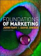 Foundations Of Marketing di John Fahy, David Jobber edito da Mcgraw-hill Education - Europe