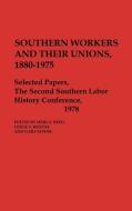 Southern Workers and Their Unions, 1880-1975 di Merl E. Reed, Leslie S. Hough, Gary M. Fink edito da Greenwood Press