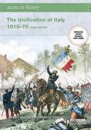 The Unification Of Italy di Andrina Stiles, Robert Pearce edito da Hodder Education
