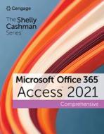 Shelly Cashman Series Microsoft Office 365 & Access Comprehensive di Ellen Monk, Sandra Cable edito da Cengage Learning, Inc