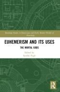 Euhemerism And Its Uses edito da Taylor & Francis Ltd