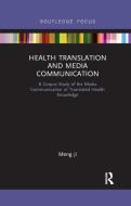Health Translation And Media Communication di Meng Ji edito da Taylor & Francis Ltd