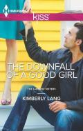 The Downfall of a Good Girl di Kimberly Lang edito da HARLEQUIN SALES CORP