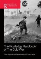 The Routledge Handbook of the Cold War edito da Taylor & Francis Ltd