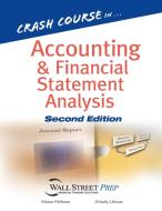 Crash Course in Accounting and Financial Statement Analysis di Matan Feldman, Arkady Libman edito da John Wiley & Sons