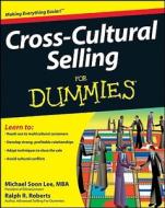 Cross-Cultural Selling for Dummies di Michael Soon Lee, Ralph R. Roberts edito da WILEY