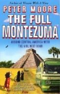 The Full Montezuma di Peter Moore edito da Transworld Publishers Ltd